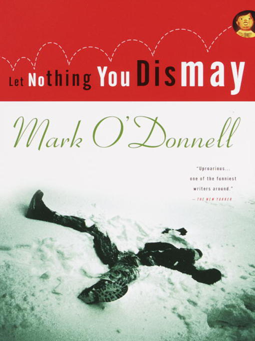 Title details for Let Nothing You Dismay by Mark O'Donnell - Available
